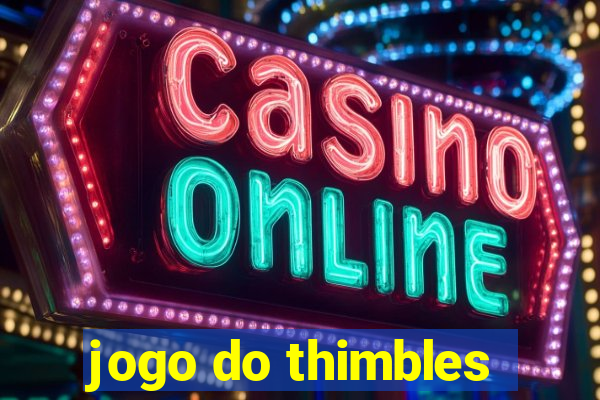 jogo do thimbles